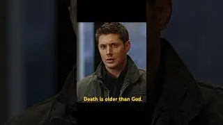 Death is older than God.#supernatural #shorts #shortvideo #series #fouryou