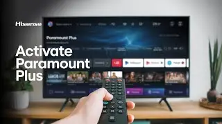 How to Activate the Paramount Plus App on Hisense Smart TV - quick guide