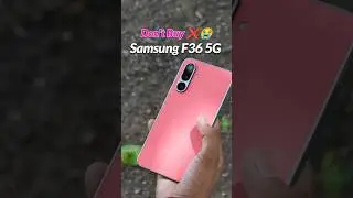 Don't Buy ❌💔 - Samsung F36 5G। samsung f36 5g unboxing। #shorts