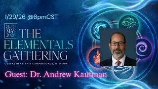 Elementals Gathering Guest Speaker (E.G.G.S.) Dr. Andy Kaufman