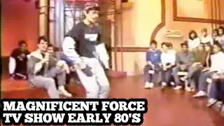 Magnificent Force early 80's TV show Breaking and Electric Boogie NYC