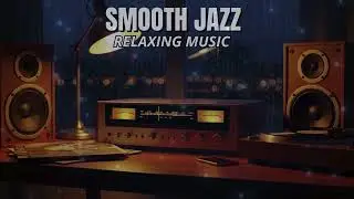 Smooth Jazz for Lounge Relaxation &ndash; Peaceful Night Jazz