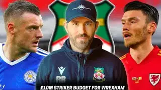 Wrexham AFC Given &pound;10 MILLION BUDGET to Spend on a STRIKER&hellip;