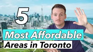 5 Most Affordable Areas To Buy in Toronto
