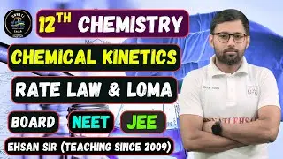 12TH CHEMISTRY || Chemical Kinetics || CHAPTER 4 || LECTURE 02 #12thchemistry #ehsansir @U.G.K2009