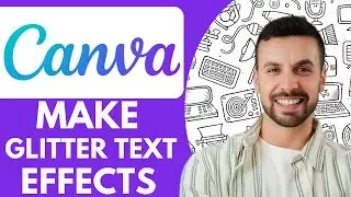 How To Make Glitter Text Effects On Canva - 2025 (Quick Tutorial)