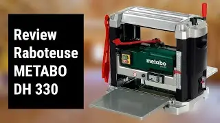 Review et test de la raboteuse Metabo DH330