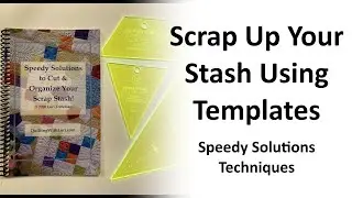 Scrap Up Your Stash Using Templates