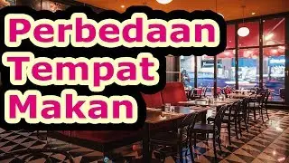 Beda Cafe, Bistro, Restoran, Rumah Makan, dan Kedai | WAJIB TAU