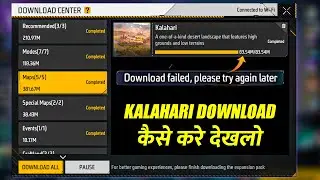 Kalahari Map Download Problem Free Fire | Download Failed Please Try Again Later Map Problem