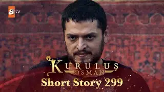 Kurulus Osman Urdu | Short Story 299 I Osman Sahab ke bete ki muhim!