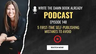 5 First-Time Self-Publishing Mistakes to Avoid with Elizabeth Lyons