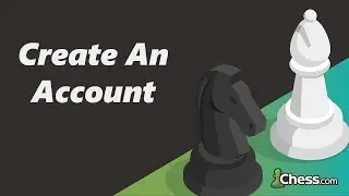 Как зарегистрировать учетную запись Chess.com