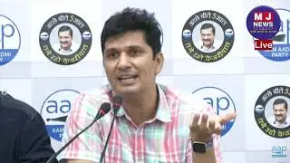 Live | AAP MLA Shri Saurabh Bhardwaj addressing an Important Press Con | MJ NEWS NETWORK Live Stream