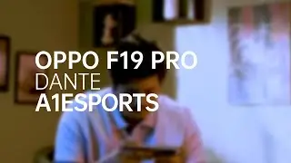 OPPO F19 Pro | Dante | A1eSports | #FunWithEveryShoot