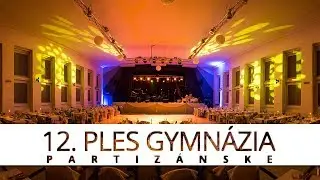 12. Ples Gymnázia Partizánske 2018
