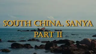 Sanya - The Southernmost City in China. Китай, Санья 2025. Часть 2