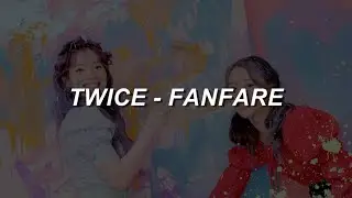 TWICE (트와이스/トゥワイス) - 'Fanfare' Easy Lyrics