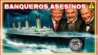 🔴 La OSCURA VERDAD detr&aacute;s del TITANIC y la FED ⚠️ COMPLOT BANCARIO contra TI 🔥