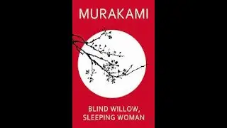 Blind Willow, Sleeping Woman by Haruki Murakami (Audiobook)
