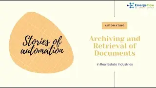 Stories of Automation - Document Archiving and retrieval in Real Estate | EmergeFlow Technologies