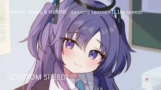 rshand, Wassu & M&Oslash;&Oslash;NE - Lessons Learned (1.18x speed)