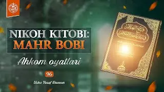 #96 | Nikoh kitobi: Mahr bobi | Ustoz Yusuf Davron