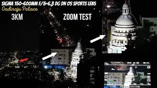 Sigma 150-600mm f/5-6.3 OS Sport Lens for Sony E Mount | ZOOM TEST - Gadiraju Palace, Vizag