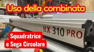 SQUADRATRICE E BANCO SEGA - Secondo Episodio sull'uso della combinata da falegnameria #woodworking