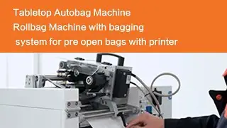 Tabletop Autobag Machine Rollbag Machine with bagging system for pre open bags with printer#Autobag
