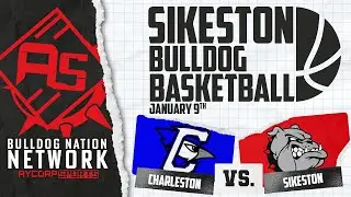 CHARLESTON vs. SIKESTON - Basketball 2026 - Bulldog Nation Network