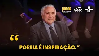 Michel Temer fala sobre processo criativo na escrita | Arena dos Saberes | 22/01