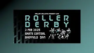 Five Nations Roller Derby! Hallam Hellcats - 2nd Feb 2025