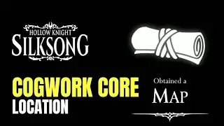 Hollow Knight: Silksong How To Get the Cogwork Core Map