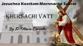 St. Andrew's Church Goa Velha | Way Of The Cross By Fr. Mario Carvalho.