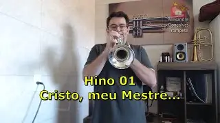 Hino 01 CCB Cristo meu Mestre (Trompete Cover)