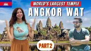 Visiting World's Largest Hindu TempleAngkor Wat 