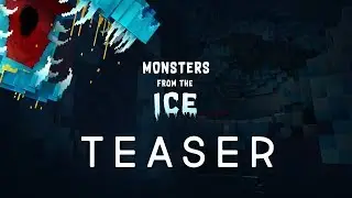 Teaser Trailer - Monsters from the Ice