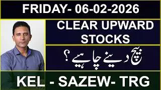 A & A+ CATEGORY STOCKS | SELL CLEAR UPWARD STOCKS? | KEL - SAZEW - TRG | Mustafa Asghar | #psx