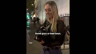 Woman Answer: Good Guys or BAD BOYS?