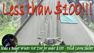 Make a Budget Winter Hot Tent for under $100 - Polish Lavvu Shelter
