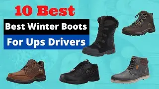 10 Best Winter Boots for Ups Drivers in 2021 || Best Work Boots Reviews