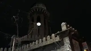 Restored Moazzam Jahi Market Clock Tower now Alarming every hour. (Recorded at 9 PM on 03/06/2018)