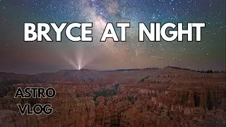 Smoky Stargazing at Bryce Canyon National Park | Sunset Point at Night