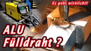 ALU schwei&szlig;en mit einfachem F&uuml;lldraht-Ger&auml;t! ES GEHT wirklich