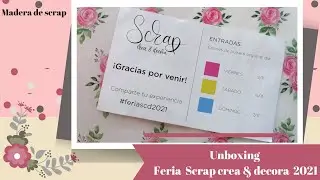 Unboxing Feria Scrap crea & decora 2021