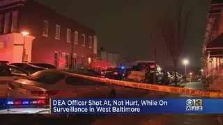 DEA Agent Shot At While Doing Surveillance In West Baltimore