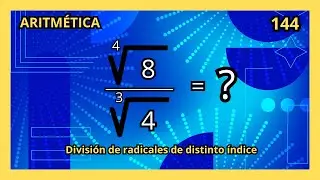 Cómo resolver una división de raíces de distinto índice. v144.