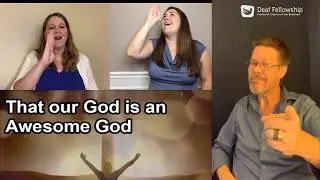 Awesome God ASL worship song with lyrics