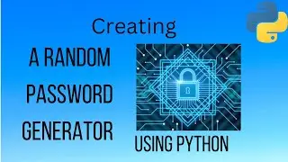 Creating a Random Password Generator using Python | Python -14 | #python #programing